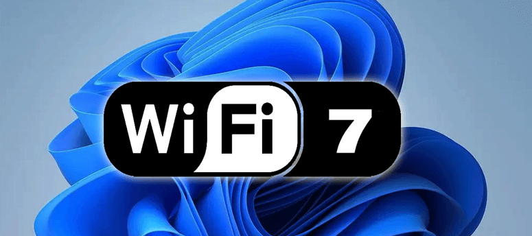 công nghệ WiFi-7 được triển khai trên windows 11 -
